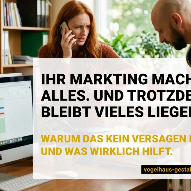 Marketing in Unternehmen und was hilft wenn vieles liegen bleibt